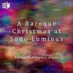 Johann Sebastian Bach - Orgelmusik Zur Weihnacht - A Baroque Christmas At Sono Luminus CD – Hledejceny.cz