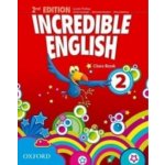 INCREDIBLE ENGLISH 2nd Edition 2 CLASS BOOK - PHILLIPS, S. – Zbozi.Blesk.cz