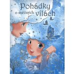 Pohádky o sněžných vílách – Hledejceny.cz