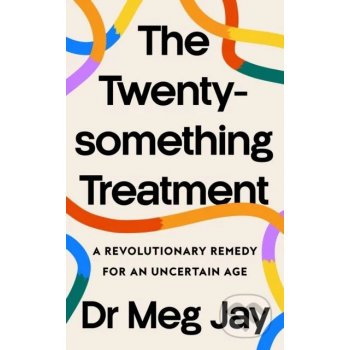 The Twentysomething Treatment - Meg Jay