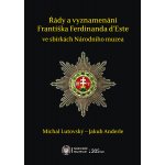 Řády a vyznamenání Františka Ferdinanda d’Este ve sbírkách Národního muzea – Hledejceny.cz