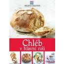 Chléb v hlavní roli - Milena Volfová