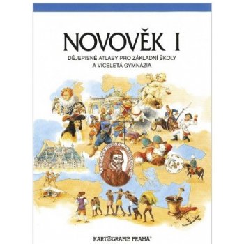 Novověk I. Dějepisný sešitový atlas pro ZŠ a víceletá gymnázia