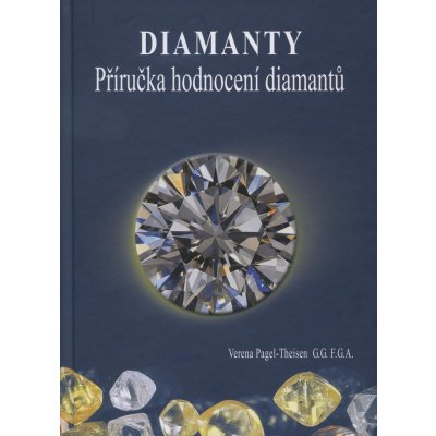 Diamanty Příručka hodnocení diamantů Verena Pagel-Theisen – Zbozi.Blesk.cz