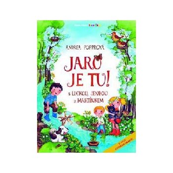 Jaro je tu ! -- S Luckou, Jendou a Martínkem - Andrea Popprová