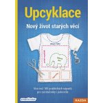 Upcyklace - Nový život starých věcí - Tým smarticular.net – Hledejceny.cz