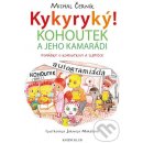 Kykyryký 2: Kohoutek a jeho kamarádi - Michal Černík