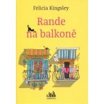 Rande na balkoně - Kingsley Felicia – Hledejceny.cz
