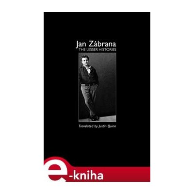 The Lesser Histories - Jan Zábrana – Zbozi.Blesk.cz