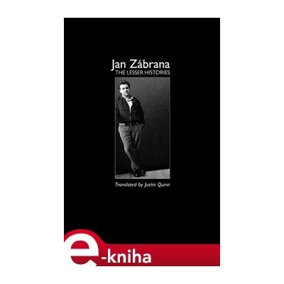 The Lesser Histories - Jan Zábrana