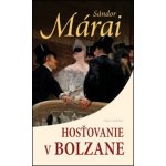 Hosťovanie v Bolzane - Sándor Márai – Hledejceny.cz