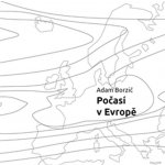 Borzič Adam: Počasí v Evropě Kniha – Hledejceny.cz