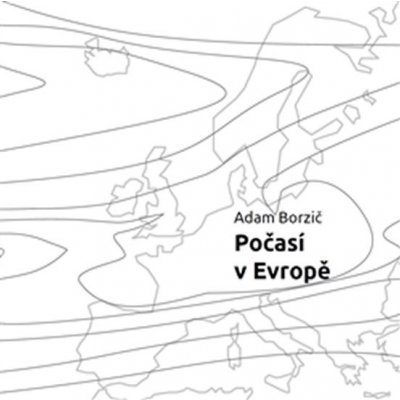 Borzič Adam: Počasí v Evropě Kniha