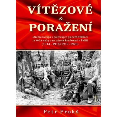 Vítězové a poražení 1914-1920 – Zbozi.Blesk.cz