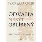 Kišimi Ičiró, Koga Fumitake - Odvaha nebýt oblíbený – Sleviste.cz