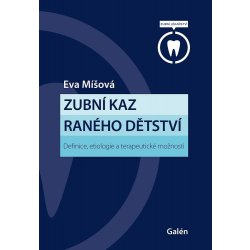 Zubní kaz raného dětství - Eva Míšová