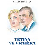 Třtina ve vichřici - Vlasta Javořická – Hledejceny.cz