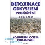 Weise Otfried D. - Detoxikace odkyselení pročištění celého těla -- Kompletní očista organizmu – Hledejceny.cz