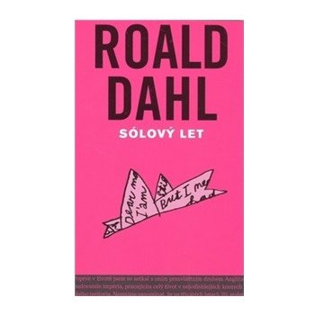 Sólový let - Dahl Roald