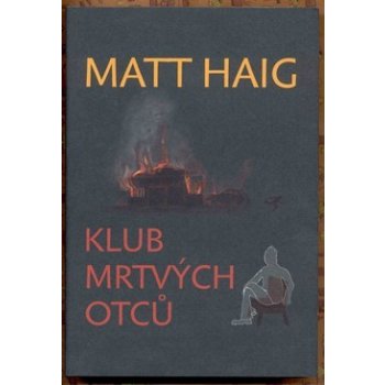 Klub mrtvých otců - Matt Haig
