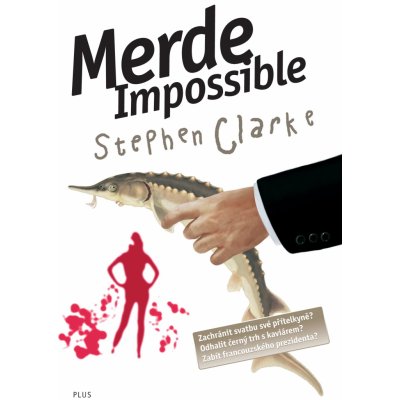 Merde Impossible – Clarke Stephen – Hledejceny.cz