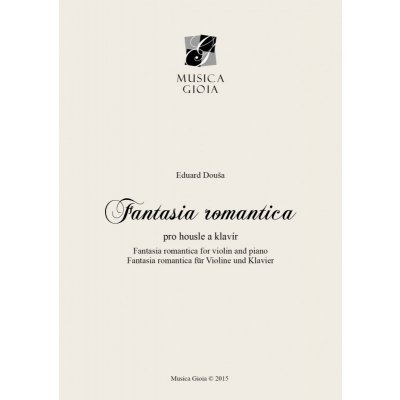 Eduard Douša: Fantasia romantica pro housle a klavír – Zboží Mobilmania