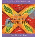 Láska, vztahy, přátelství - Ruiz Don Miguel