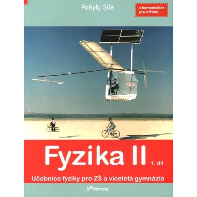 Fyzika II 1. díl s komentářem pro učit. Holubová, Renata; Kubínek, Roman; Weinlichová, Jarmila; Weinlich, Robert – Zboží Mobilmania