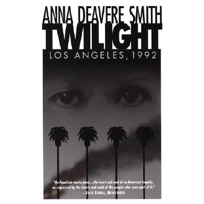 Twilight: Los Angeles, 1992 Smith Anna DeaverePaperback