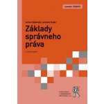 Základy správneho práva 2. vydání - Janka Hašanová, Ladis... – Hledejceny.cz