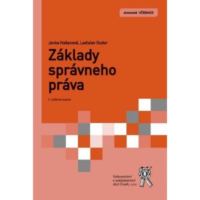 Základy správneho práva 2. vydání - Janka Hašanová, Ladis...