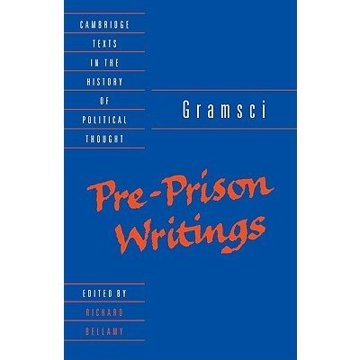 Gramsci : Pre-Prison Writings Gramsci Antonio Fo