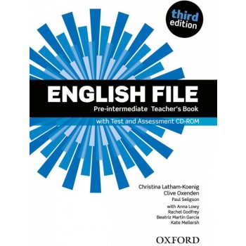 English File Pre-Intermediate Teacher´s Book with Test and Assessment CD-ROM - Christina Latham-Koenig; Clive Oxenden; Paul Selingson