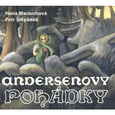 Andersenovy pohádky - Čte Hana Maciuchová a Petr Štěpánek