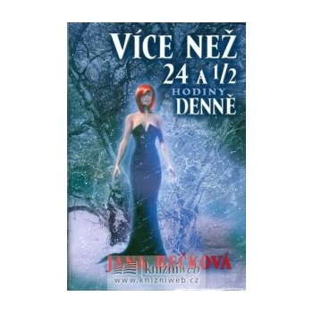 Více než 24 a 1/2 hodiny denně - Jana Rečková