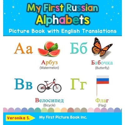 My First Russian Alphabets Picture Book with English Translations: Bilingual Early Learning & Easy Teaching Russian Books for Kids S VeronikaPevná vazba