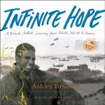Infinite Hope: A Black Artist's Journey from World War II to Peace – Hledejceny.cz