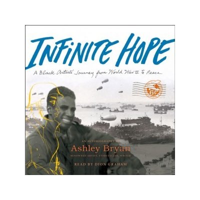 Infinite Hope: A Black Artist's Journey from World War II to Peace – Hledejceny.cz