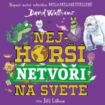 Nejhorší netvoři na světě - Walliams David – Hledejceny.cz
