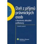 DAŇ Z PŘÍJMŮ PRÁVNICKÝCH OSOB V KONTEXTU AKTUÁLNÍ JUDIKATURY Jaroš Tomáš – Hledejceny.cz