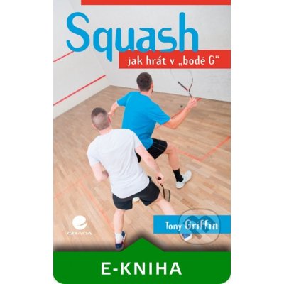 Squash - Tony Griffin – Zbozi.Blesk.cz