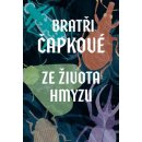 Ze života hmyzu, Karel a Josef Čapek