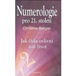 Numerologie pro 21. století - CHristine Bengel – Hledejceny.cz