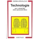 TECHNOLOGIE PRO 1. ROČNÍK SOU OBORU ZPRACOVÁNÍ DŘEVA - Zdeňka Křupalová