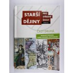 Starší dějiny pro střední školy část druhá – Hledejceny.cz