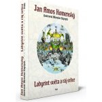 Labyrint světa a ráj srdce - Jan Ámos Komenský – Zboží Dáma