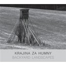 Krajina za humny / Backyard Landscapes - Pavel Klvač