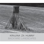 Krajina za humny / Backyard Landscapes - Pavel Klvač – Hledejceny.cz