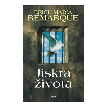 Jiskra života - Erich Maria Remarque