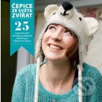 Čepice ze světa zvířat - 25 inspirativních návodů na pletené, háčkované a fleecové čepice - Hendersonová Rachel – Hledejceny.cz